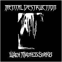 When Madness Strikes